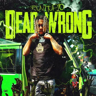 DEAD WRONG by Runitup10