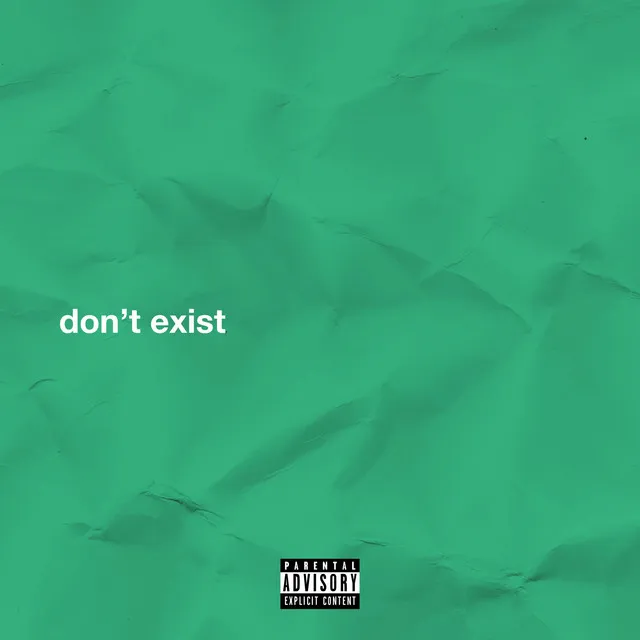 Don't Exist