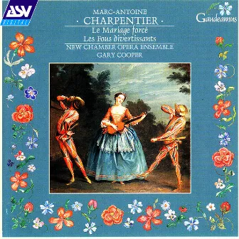 Charpentier: Incidental Music to Les Fous Divertissants and Le Mariage Forcé by Rachel Elliott