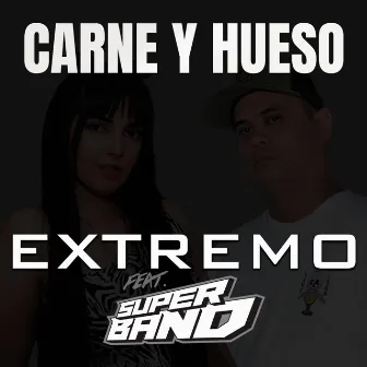 Carne y Hueso by EXTREMO