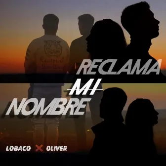 Reclama mi nombre by Lobaco