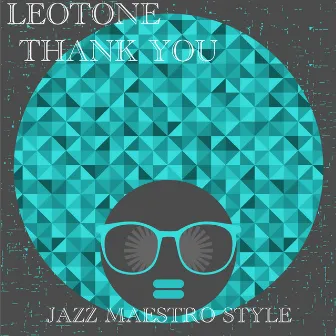 Thank You (Jazz Maestro Style) by Leotone