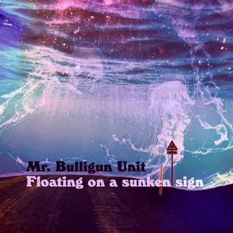 Floating on a sunken sign by Mr. Bulligun