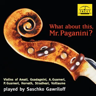 What About This, Mr. Paganini? by Saschko Gawriloff