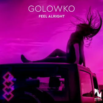 Feel Alright by Golowko