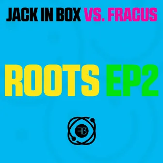 Roots EP 2 by Jack In Box