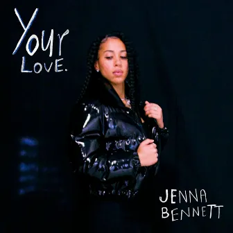 Your Love by Jenna Bennett