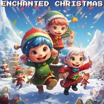 Enchanted Christmas by Les Choristes de Noël