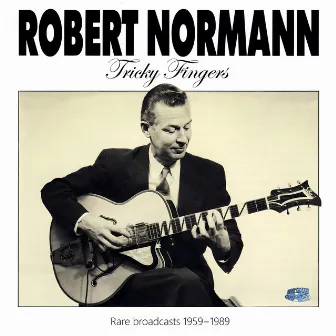 Tricky Fingers by Robert Normann