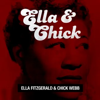 Ella and Chick by Ella Fitzgerald & Chick Webb Orchestra