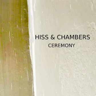 Ceremony by Hiss & Chambers