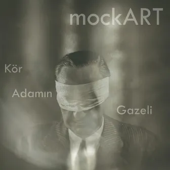 Kör Adamın Gazeli by Mockart