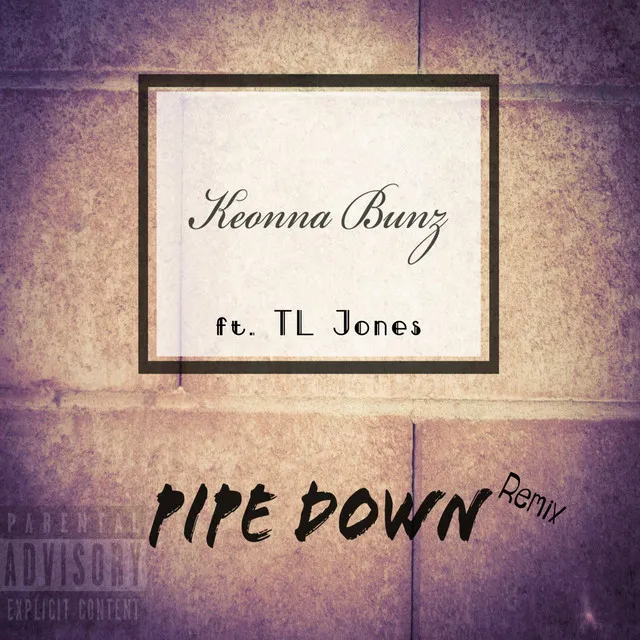 Pipe Down (Remix)