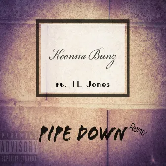 Pipe Down (Remix) by Keonna Bunz