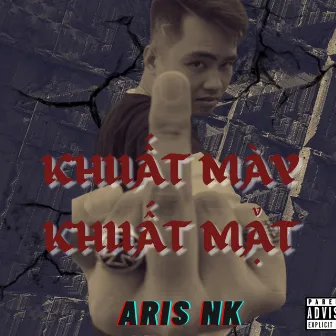 KHUẤT MÀY KHUẤT MẶT by NK