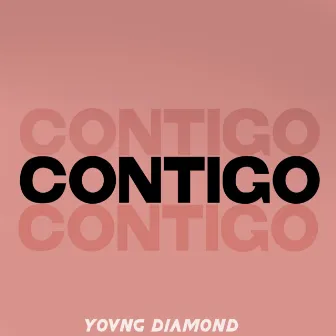 Contigo by Yovng Diamond