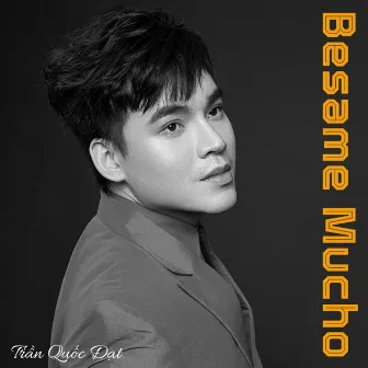 Besame Mucho (Live) by Trần Quốc Đạt