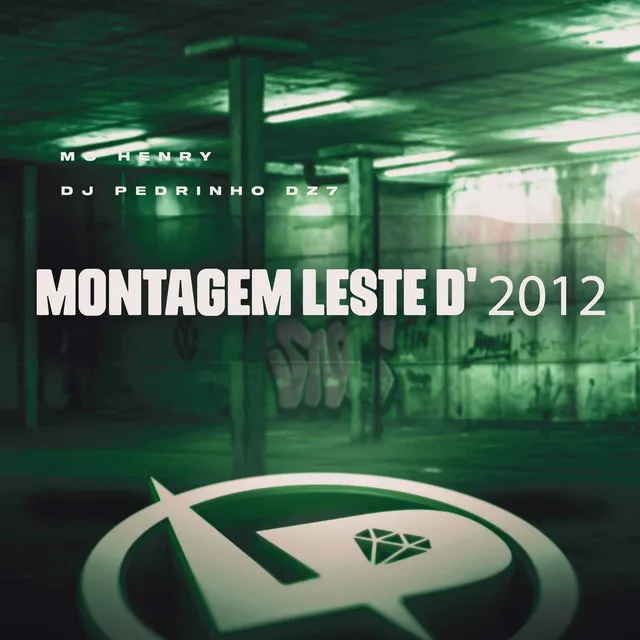 Montagem Leste D' 2012