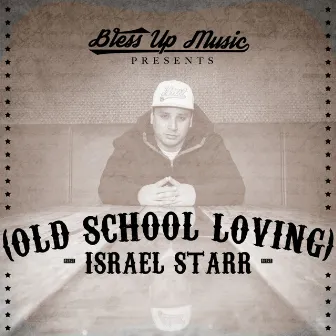 Old School Loving by Israel Starr