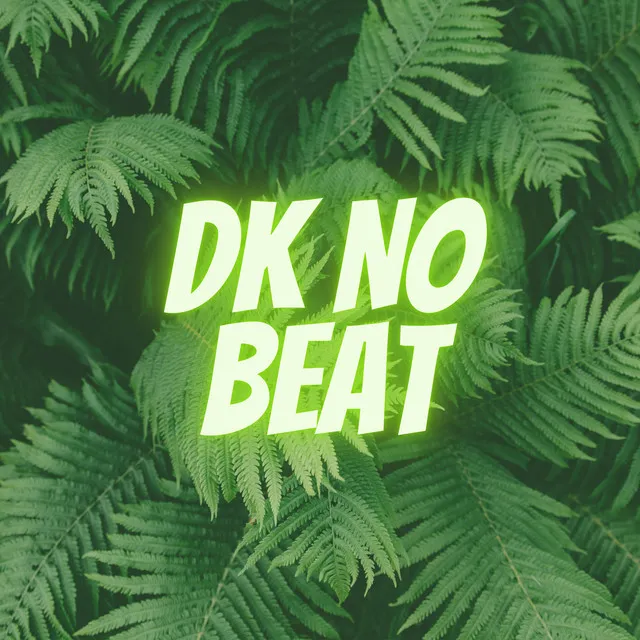 DK NO BEAT