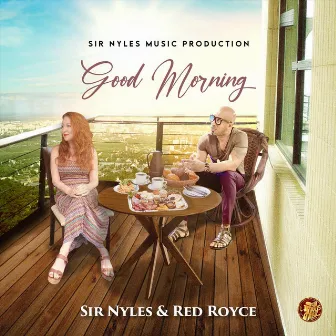 Good Morning by Sir Nyles