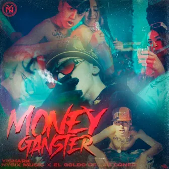 Money Ganster by El Goldo De Las Conec