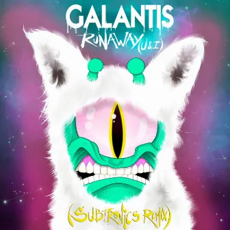 Runaway (U & I) [Subtronics Remix] by Galantis