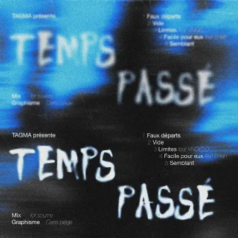 TEMPS PASSÉ by TAGMA