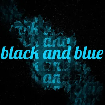 black and blue by Cyan Sueño