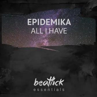 All I Have by Epidemika