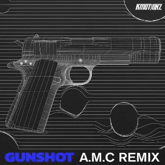 Gunshot (A.M.C Remix) by A.M.C