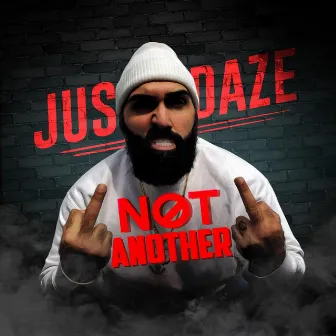 Not Another by Jus Daze