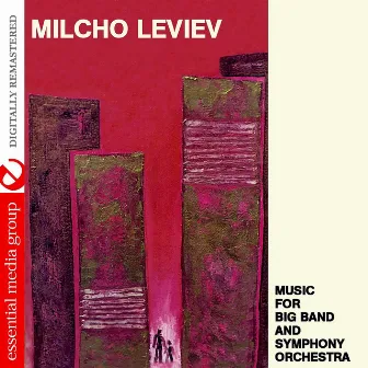 Music For Big Band And Symphony Orchestra (Remastered) by Milcho Leviev