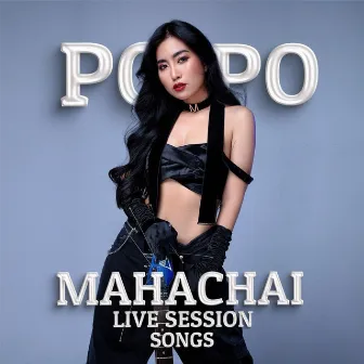 MAHACHAI (Live) by Po Po