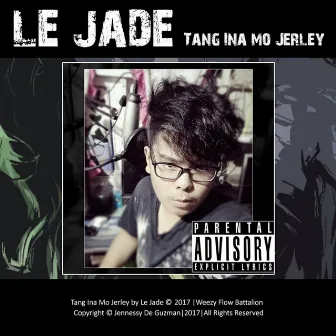 Tang Ina Mo Jerley by Le Jade