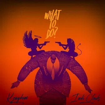 What To Do? (Radio Edit) by Kengdom