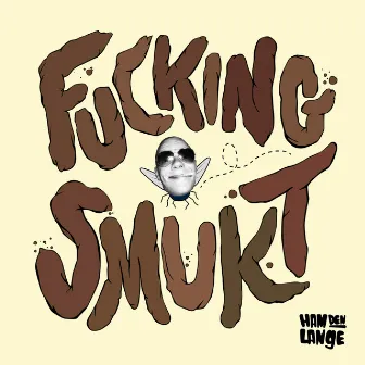 Fucking Smukt by Ham Den Lange