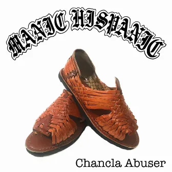 Chancla Abuser by Manic Hispanic