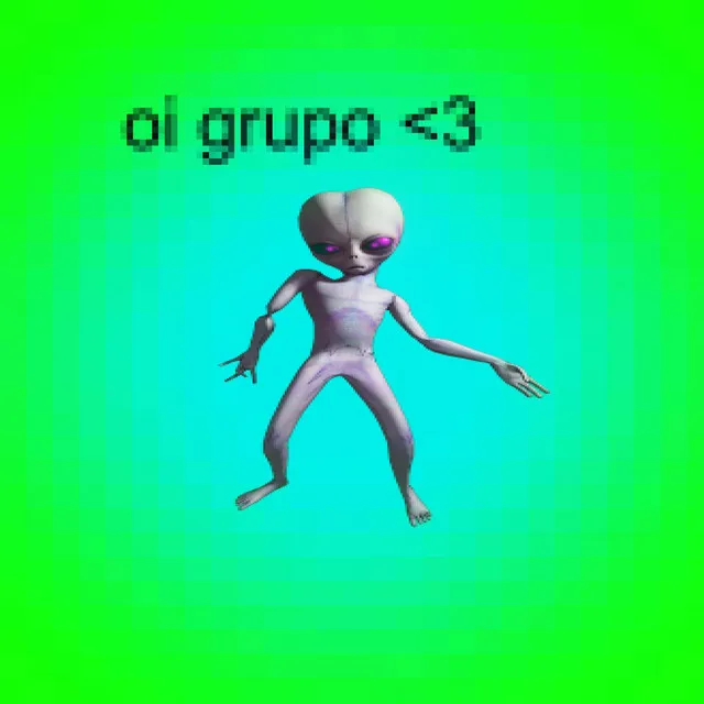 oi grupo <3