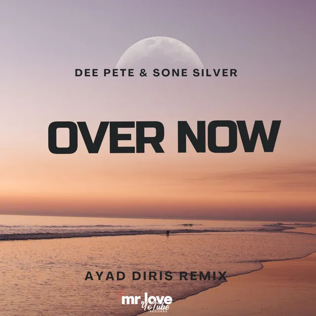 Over Now - Ayad Diris Remix