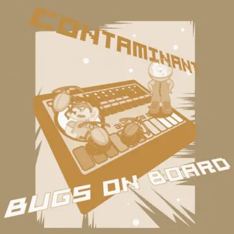 Bugs on Board by Contaminant