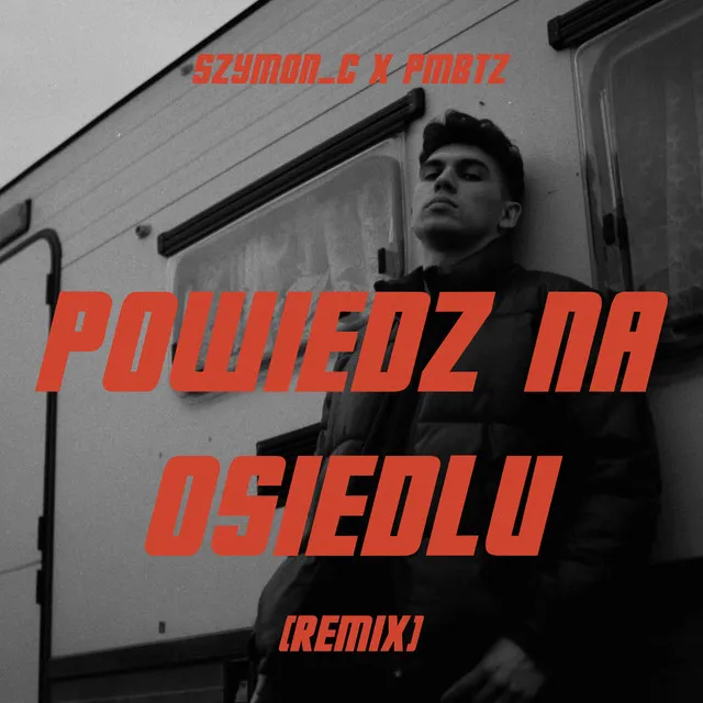 Powiedz Na Osiedlu (REMIX)