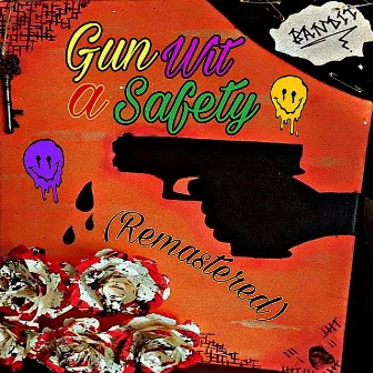 Gun Wit a Safety (2024 Remastered) by Don Ramiah