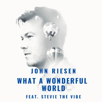 What a Wonderful World by John Riesen