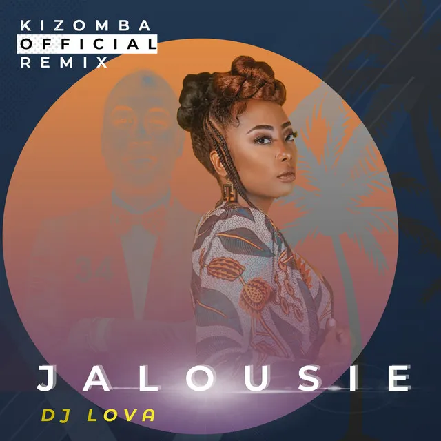 Jalousie (DJ Lova Kizomba Official Remix)