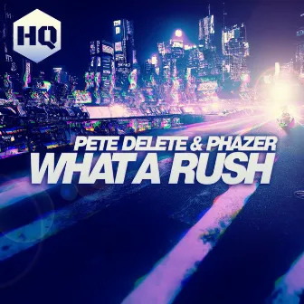 What a Rush by Pete Delete