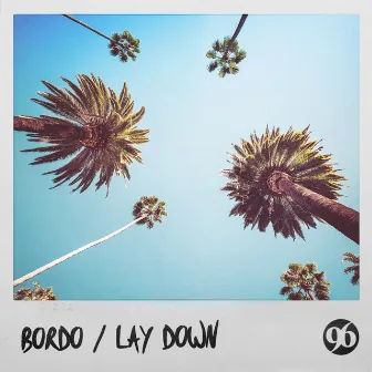 Lay Down by Bordo