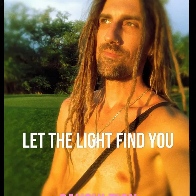 Let The Light Find You - Live