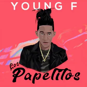 Los Papelitos by Young F