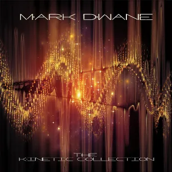 The Kinetic Collection by Mark Dwane